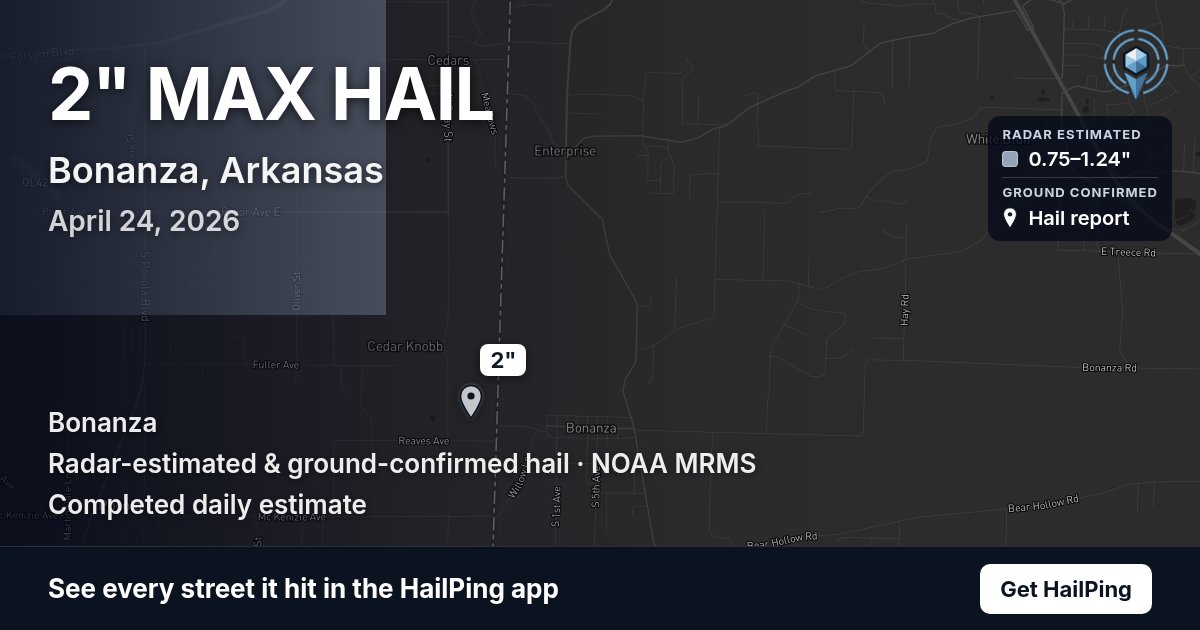 Storm map for Bonanza, AR on April 24, 2026, showing where hail was reported