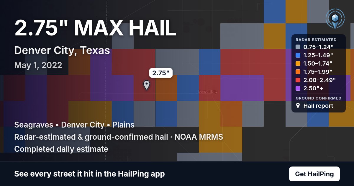 Storm map for Denver City, TX on May 1, 2022, showing where hail was reported