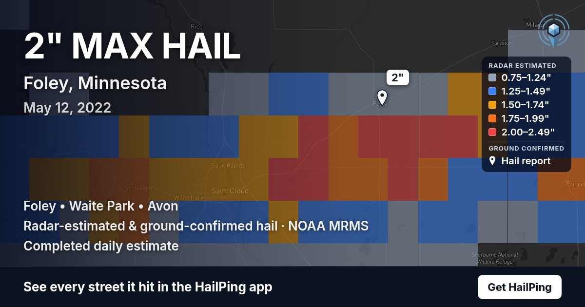 Storm map for Foley, MN on May 12, 2022, showing where hail was reported