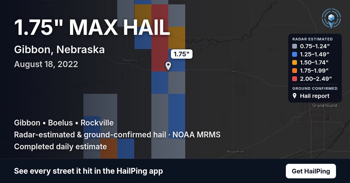 Storm map for Gibbon, NE on August 18, 2022, showing where hail was reported