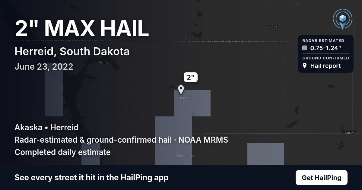 Storm map for Herreid, SD on June 23, 2022, showing where hail was reported