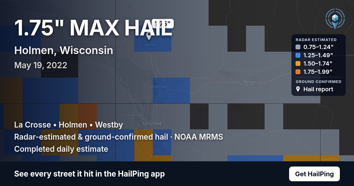 Storm map for Holmen, WI on May 19, 2022, showing where hail was reported