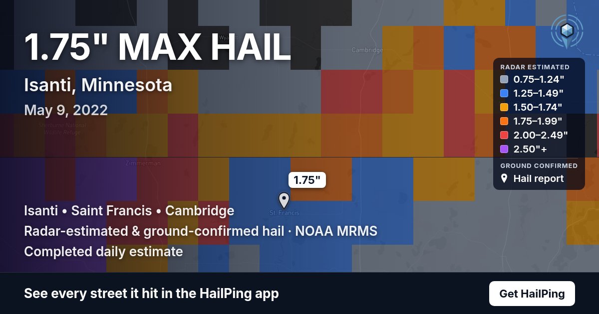 Storm map for Isanti, MN on May 9, 2022, showing where hail was reported