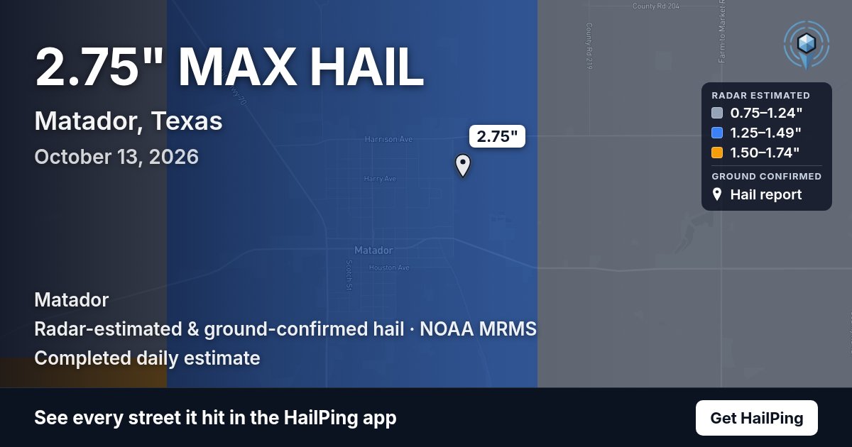 Storm map for Matador, TX on October 13, 2026, showing where hail was reported