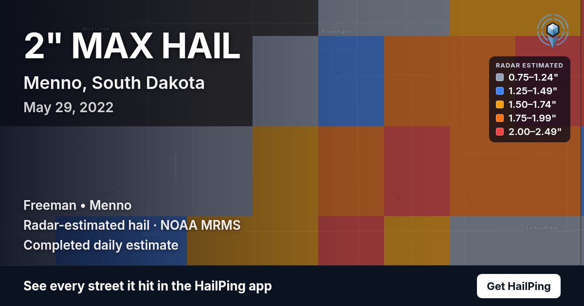 Storm map for Menno, SD on May 29, 2022, showing where hail was reported