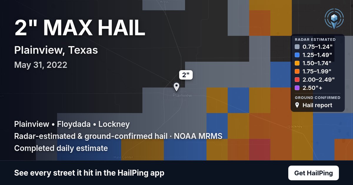 Storm map for Plainview, TX on May 31, 2022, showing where hail was reported