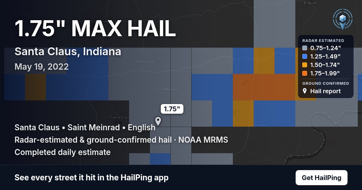 Storm map for Santa Claus, IN on May 19, 2022, showing where hail was reported