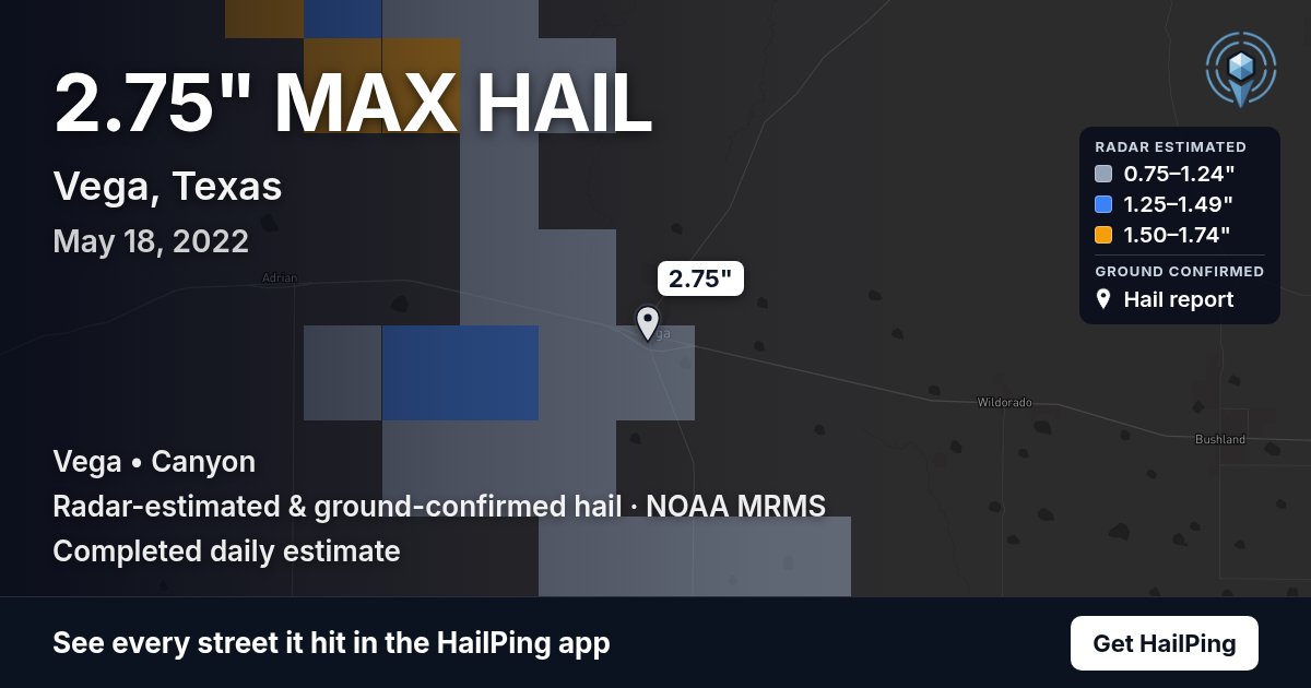Storm map for Vega, TX on May 18, 2022, showing where hail was reported