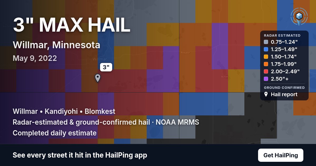 Storm map for Willmar, MN on May 9, 2022, showing where hail was reported